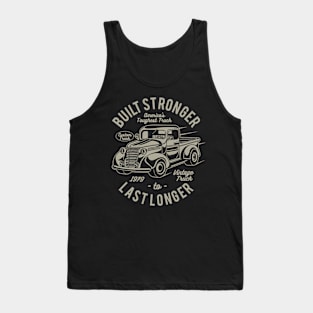 Built Stronger Vintage Truck Design Tank Top